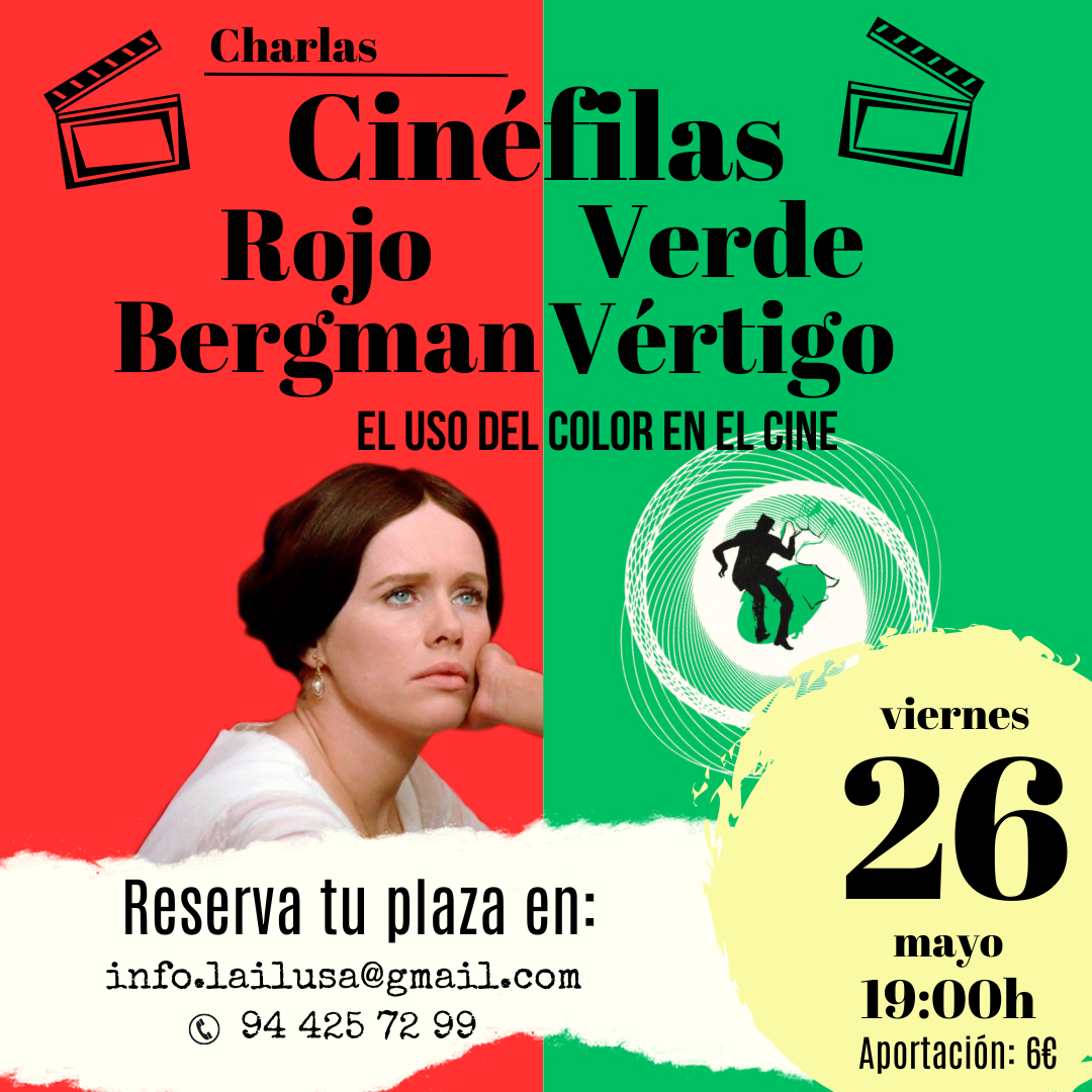 Charlas de cine Bilbao Rojo Bergman verde vértigo, el uso del color en el cine en La ilusa Bilbao