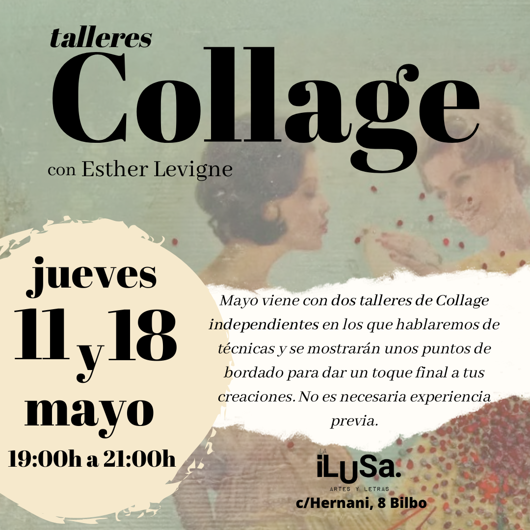 Talleres de Collage en Bilbao. En la ilusa