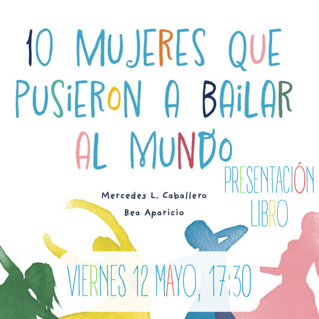 Portada presentación libro 10 mujeres que pusieron a bailar al mundo