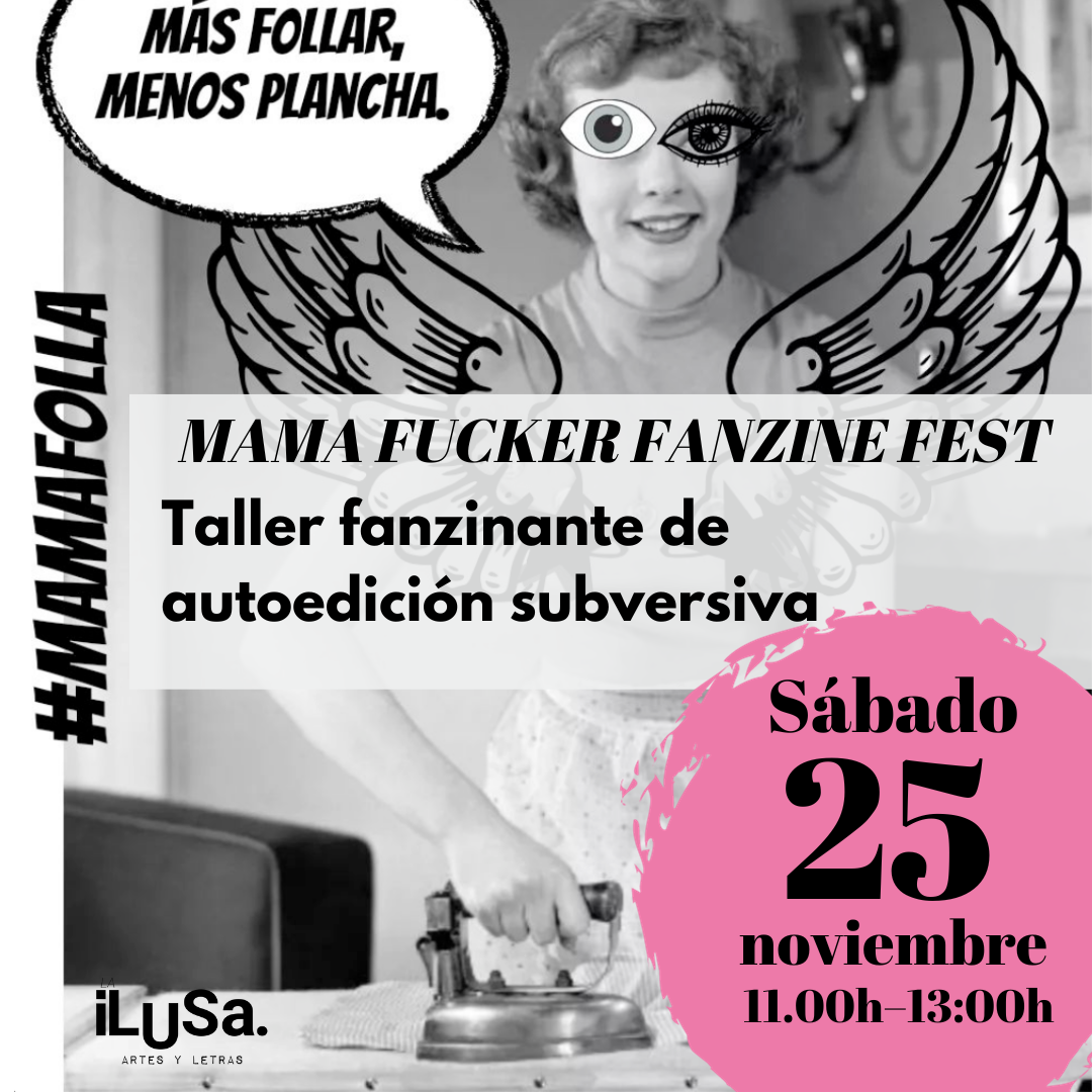 Mama Fucker Fanzine fest.Taller de fanzine en La ilusa Bilbao impartido por Mamá Folla.