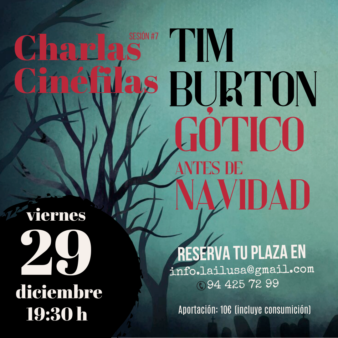 Charlas de cine en la ilusa en Bilbao. sesión 7, Tim Burton, gótico para navidad.