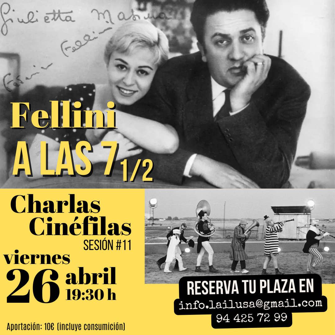 Charlas de cine la ilusa sesión 11, Fellini