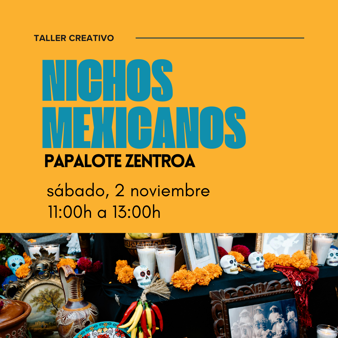 taller día de muertos en Bilbao, aprende a hacer tu nicho mexicano.