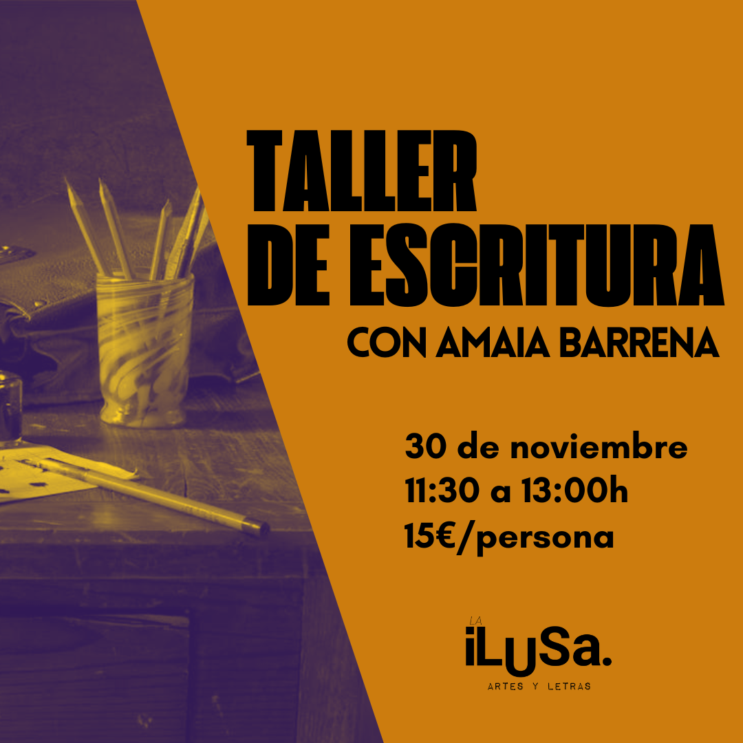 Taller de escritura creativa en Bilbao en La ilusa con Amaia Barrena.