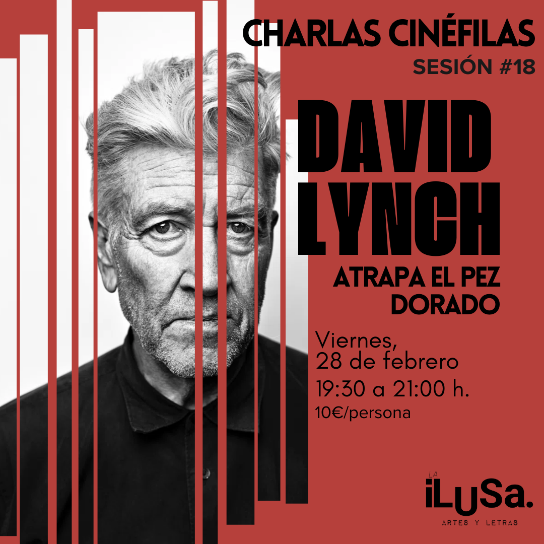 Charlas de cine La ilusa febrero david lynch