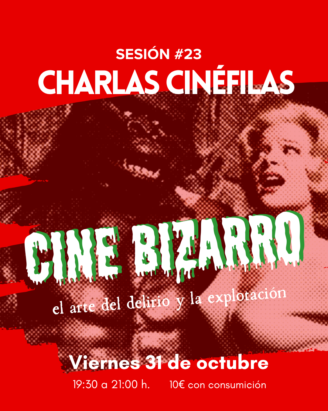 cartel sesión 23 de las charlas de cine en la ilusa Bilbao. Cine Bizarro