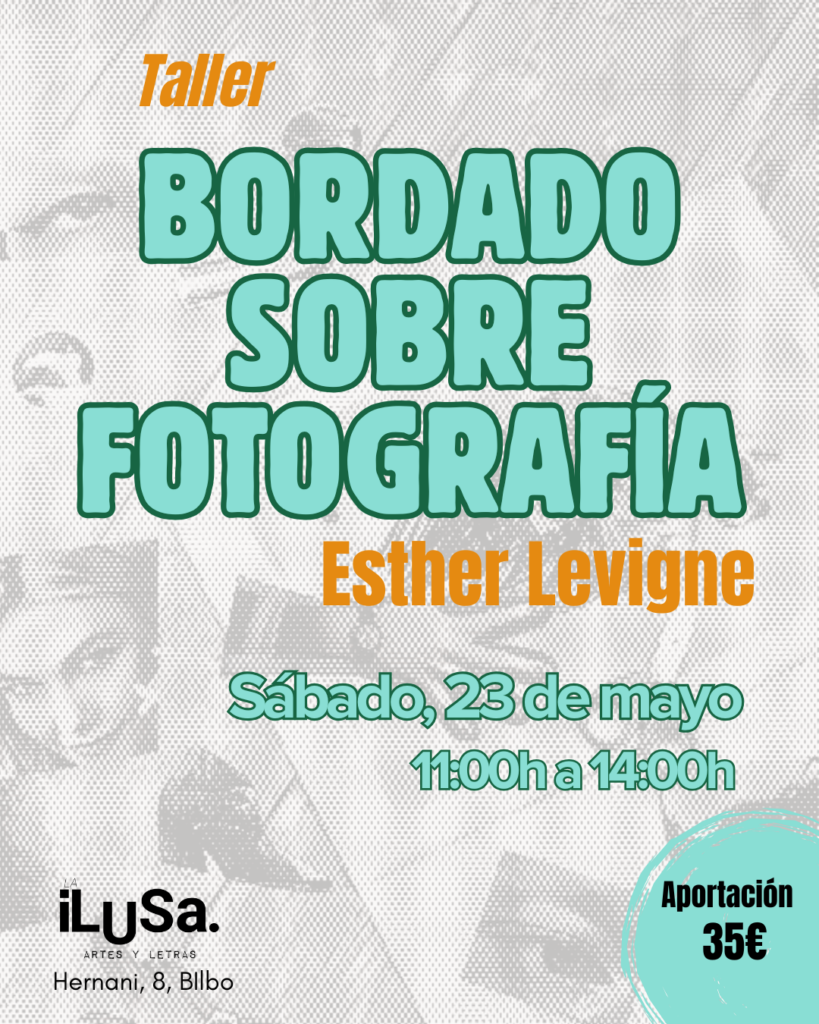 taller de bordado en Bilbao en La ilusa. Taller de bordado sobre fotografía